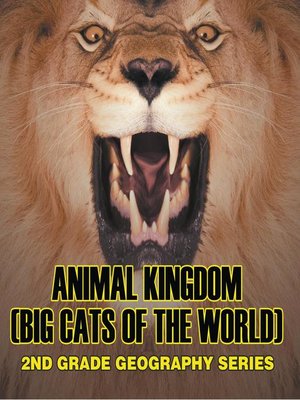cover image of Animal Kingdom (Big Cats of the World) --2nd Grade Geography Series
